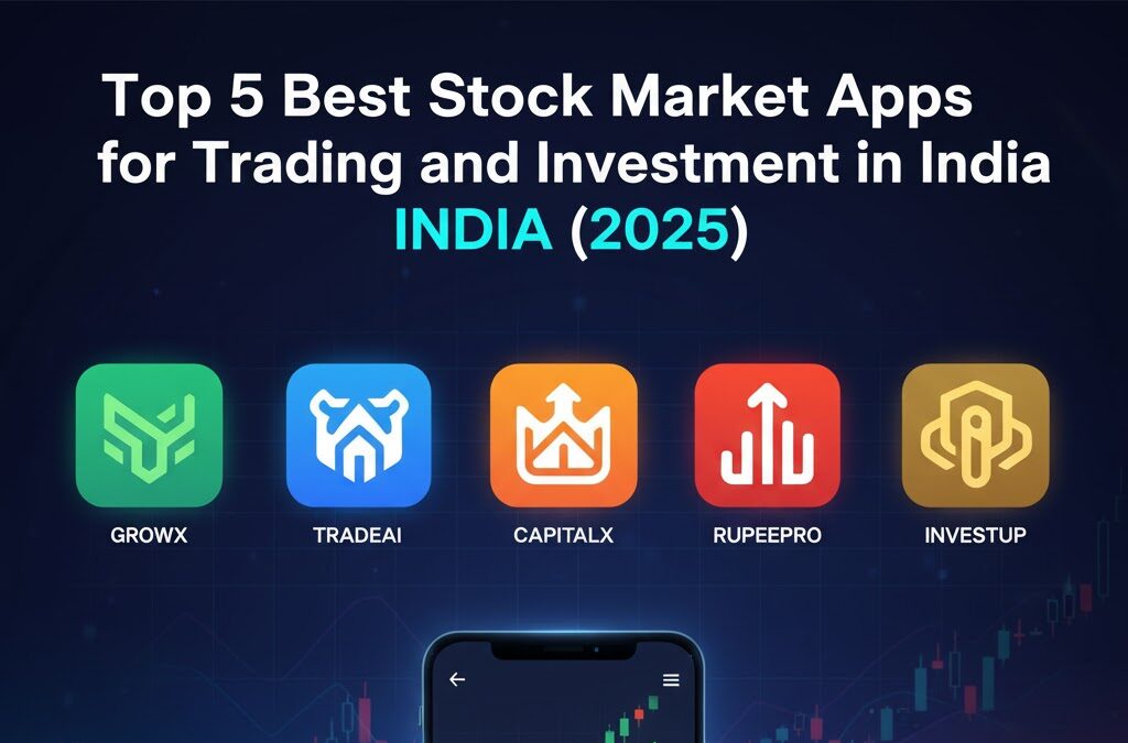 Top 5 Best Stock Market Apps for Trading and Investment in India (2025)
