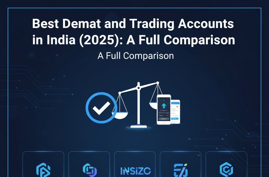Best Demat and Trading Accounts in India (2025): A Full Comparison